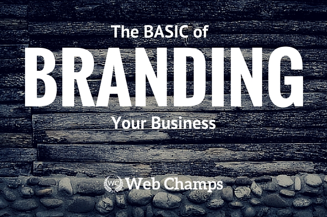 Basics Of Branding Your Small Business Web Champs Basics Of Branding Your Small Business